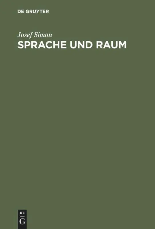 Cover: 9783110025446 | Sprache und Raum | Josef Simon | Buch | XVI | Deutsch | De Gruyter