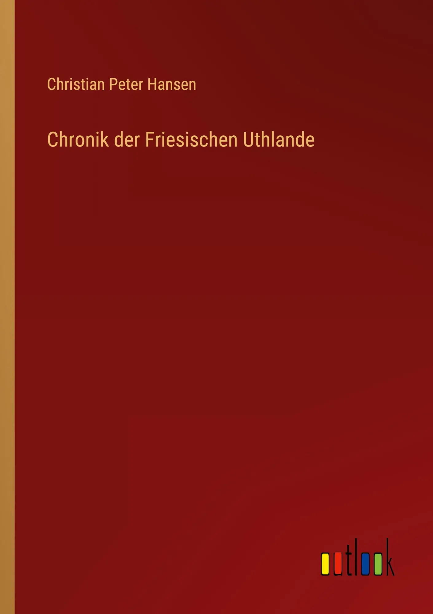 Cover: 9783368525446 | Chronik der Friesischen Uthlande | Christian Peter Hansen | Buch