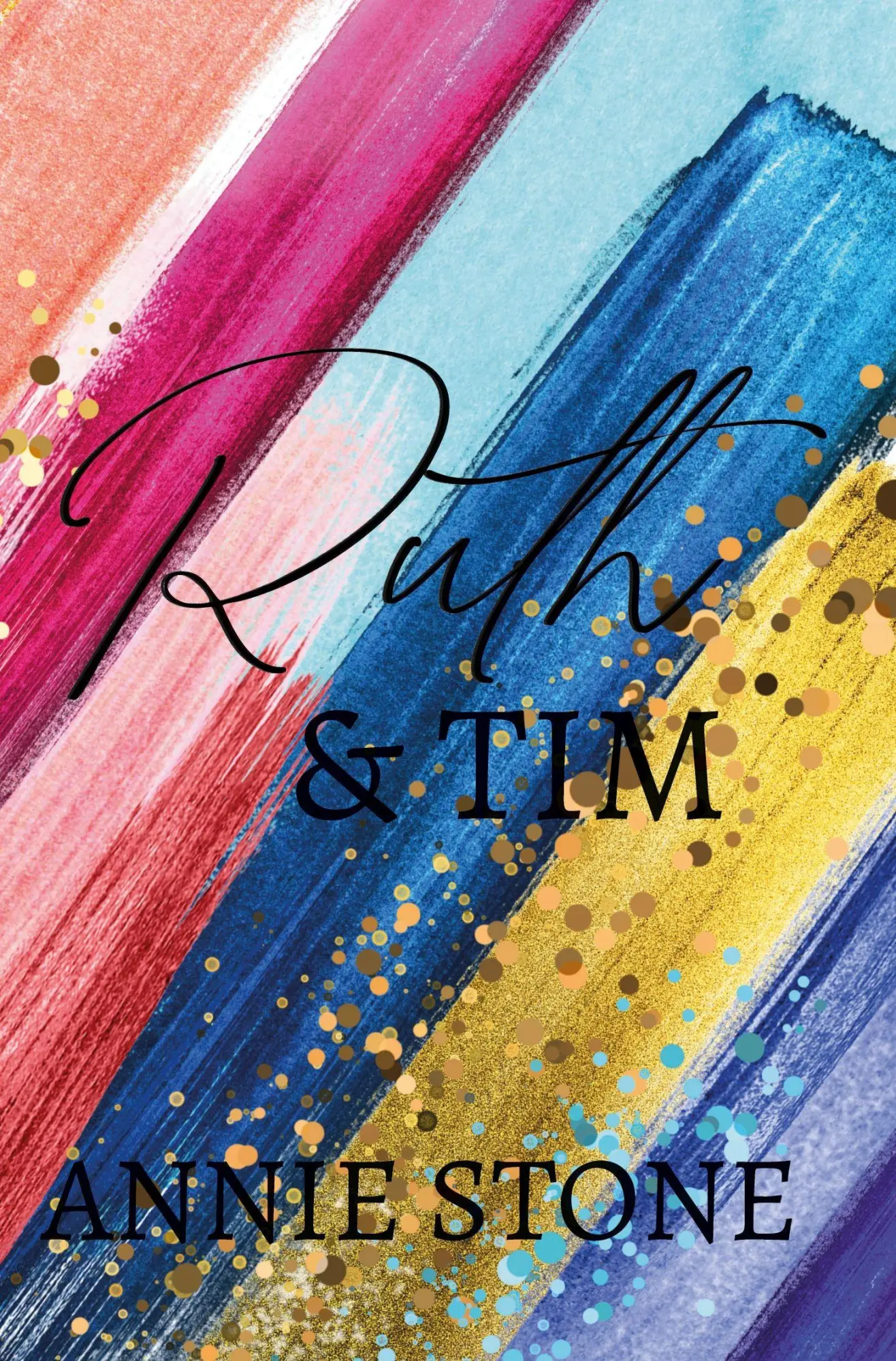 Cover: 9783695605446 | Ruth &amp; Tim | Annie Stone | Taschenbuch | Alaska im Herzen | 316 S.