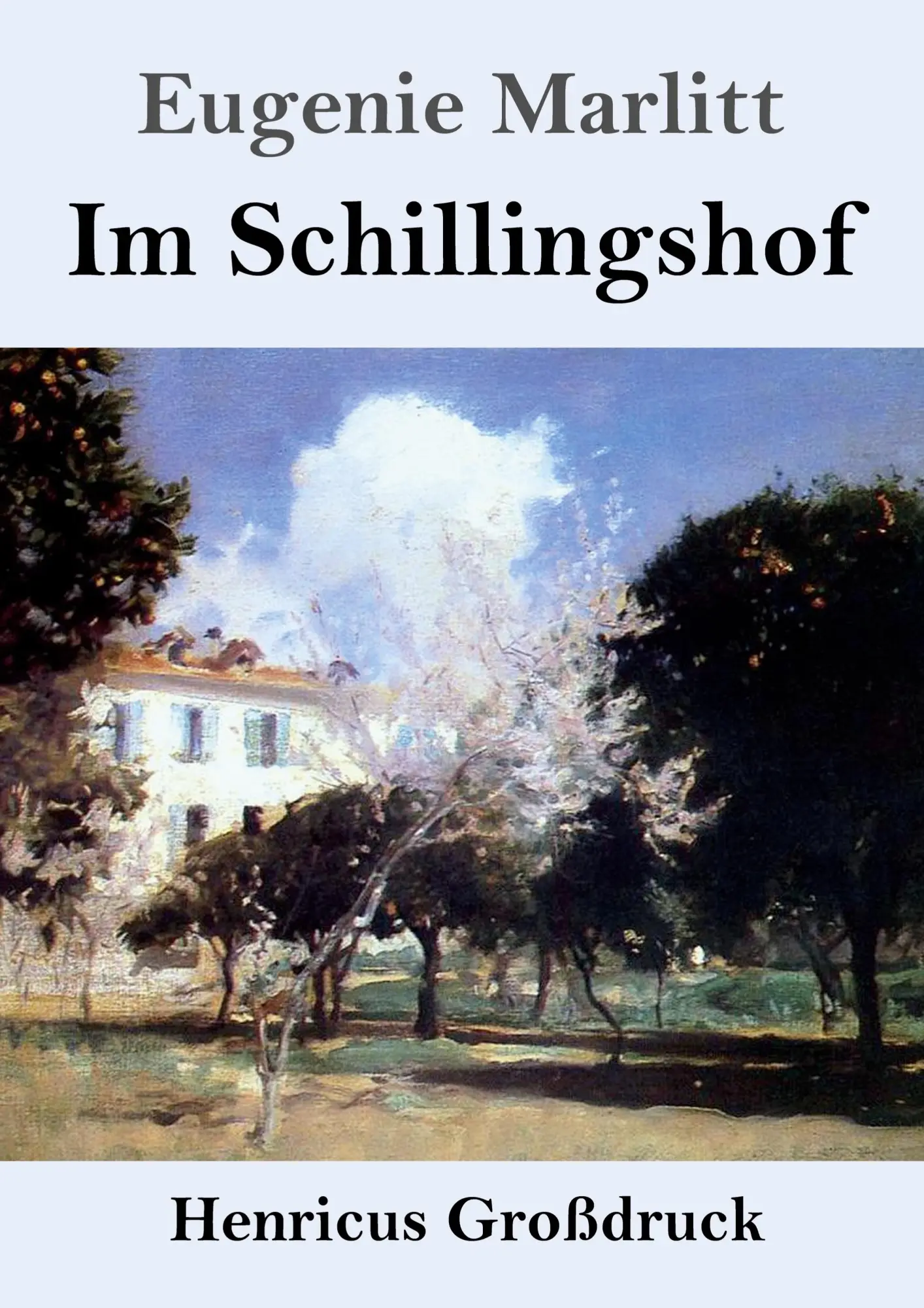 Cover: 9783847855446 | Im Schillingshof (Großdruck) | Eugenie Marlitt | Taschenbuch | 448 S.