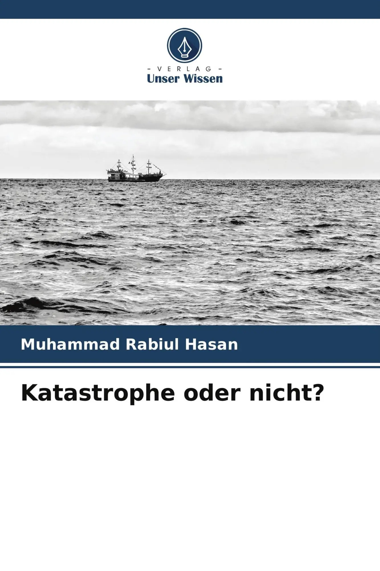 Cover: 9786209685446 | Katastrophe oder nicht? | Muhammad Rabiul Hasan | Taschenbuch | 64 S.