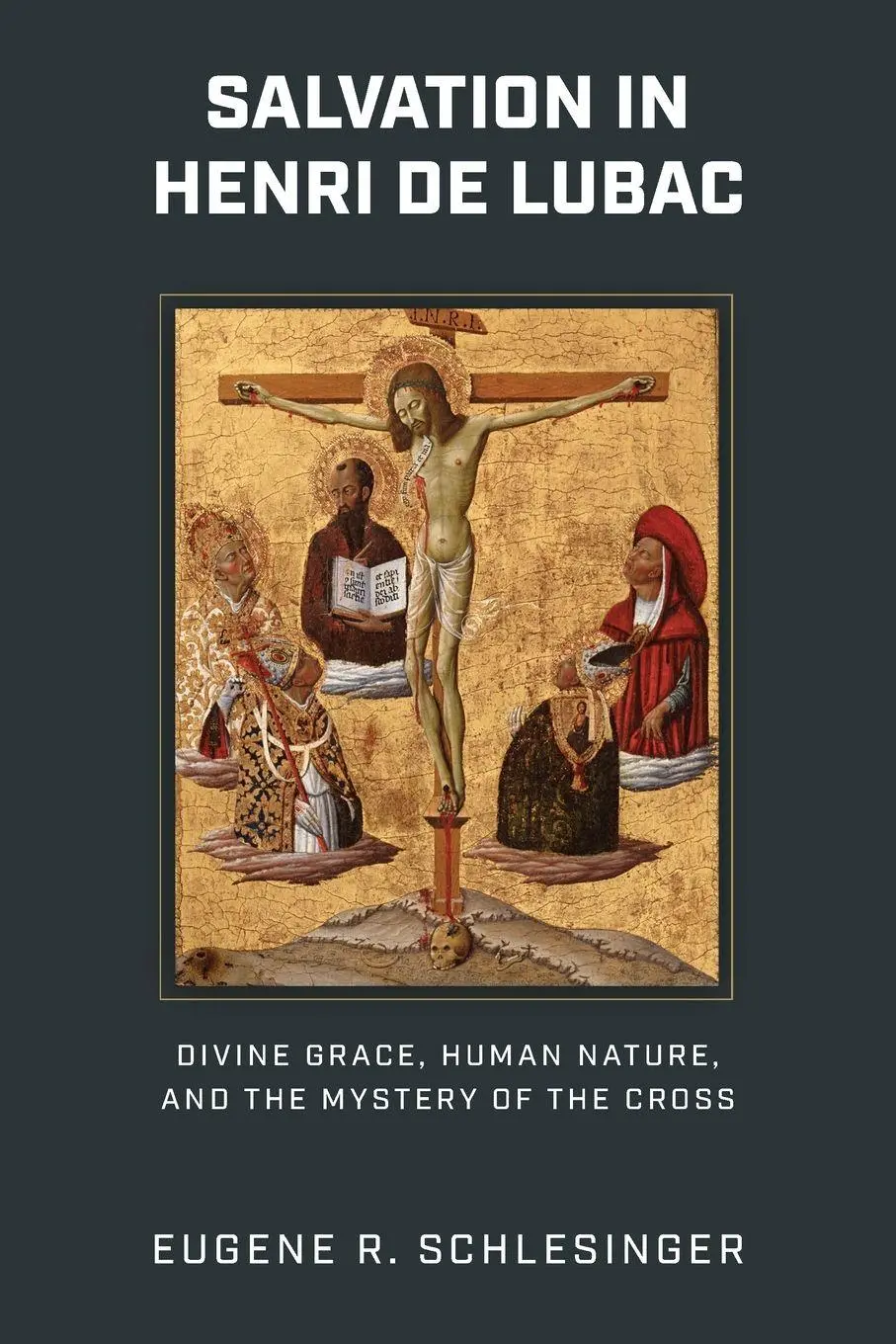 Cover: 9780268205546 | Salvation in Henri De Lubac | Eugene R. Schlesinger | Taschenbuch