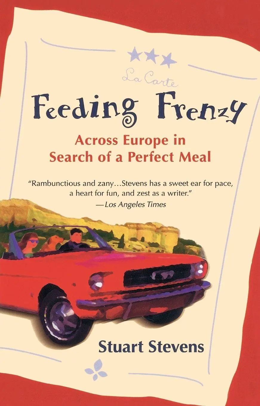 Cover: 9780345425546 | Feeding Frenzy | Across Europe in Search of a Perfect Meal | Stevens