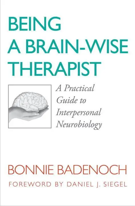Cover: 9780393705546 | Being a Brain-Wise Therapist | Bonnie Badenoch | Taschenbuch | 2008