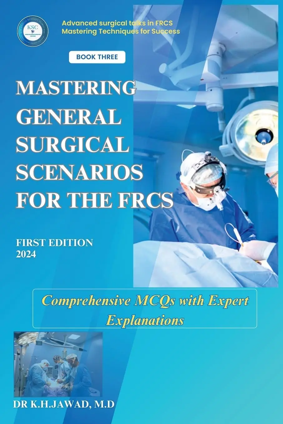 Cover: 9781068745546 | Mastering General Surgical Scenarios for the FRCS | K. H. Md. Jawad