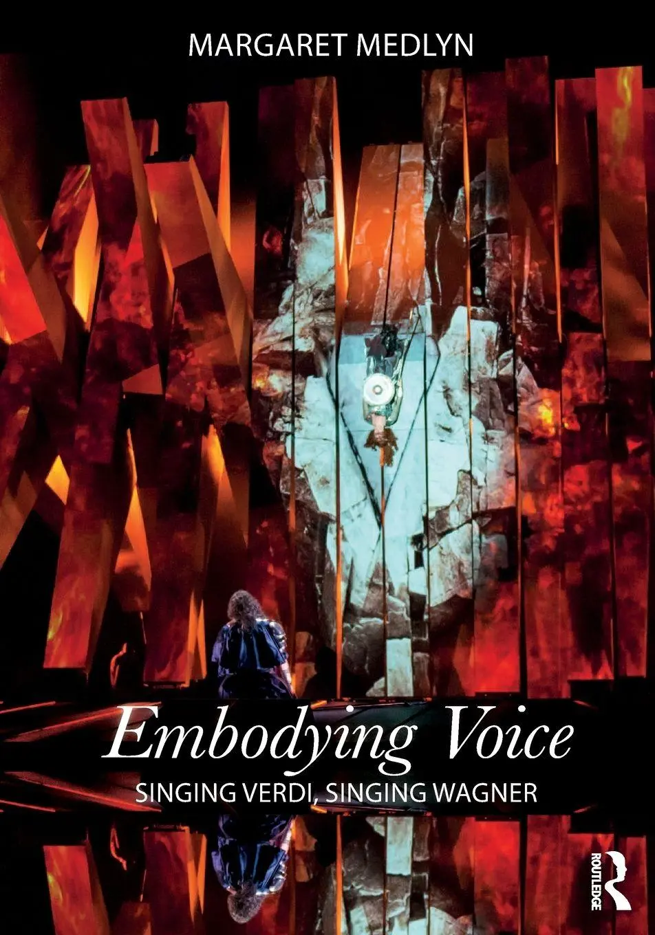 Cover: 9781138585546 | Embodying Voice | Singing Verdi, Singing Wagner | Margaret Medlyn