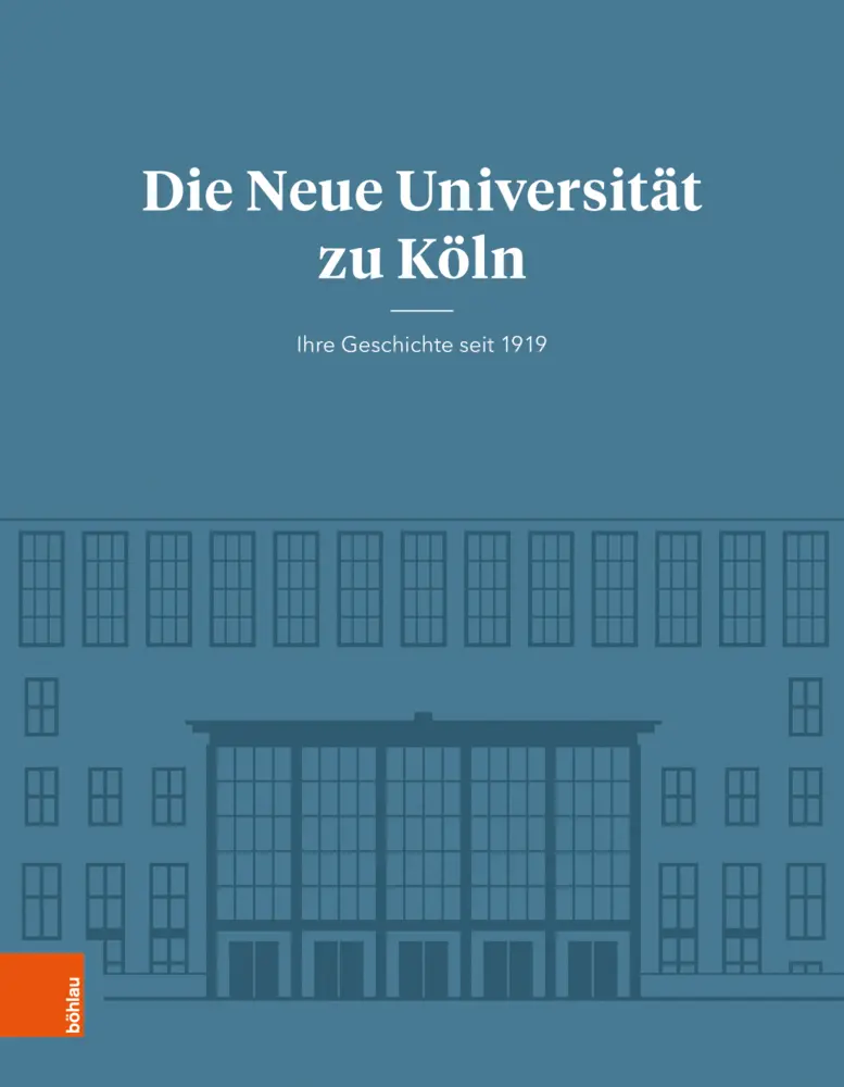 Cover: 9783412515546 | Die Neue Universität zu Köln | Ihre Geschichte seit 1919 | Taschenbuch