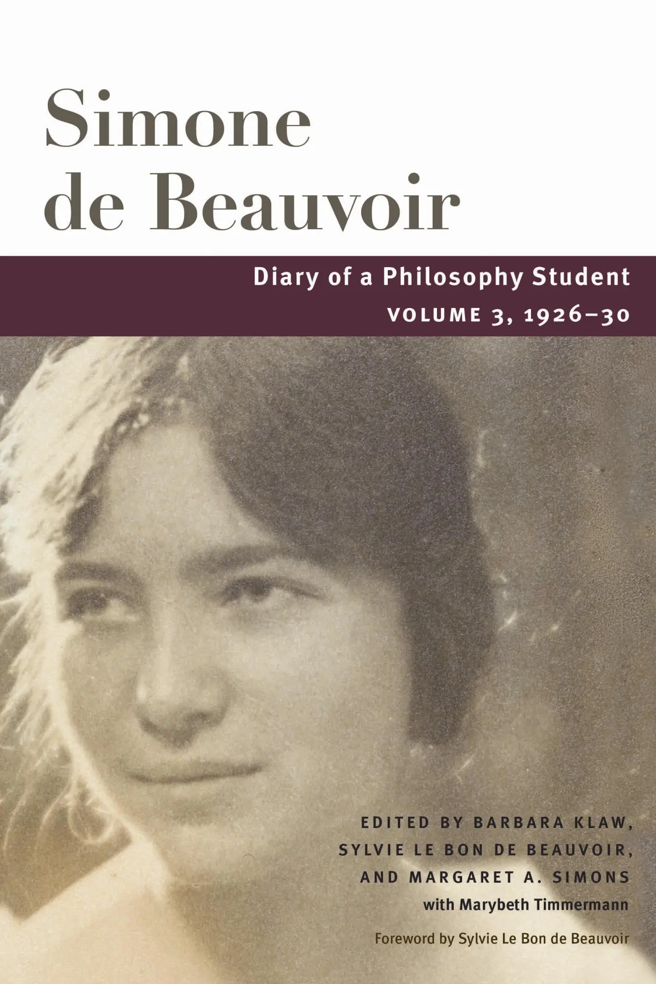 Cover: 9780252045646 | Diary of a Philosophy Student | Volume 3, 1926-30 | Simone de Beauvoir