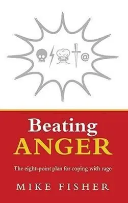 Cover: 9781844135646 | Beating Anger | The eight-point plan for coping with rage | Fisher