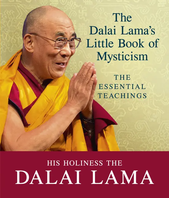 Cover: 9781846045646 | The Dalai Lama's Little Book of Mysticism | The Essential Teachings