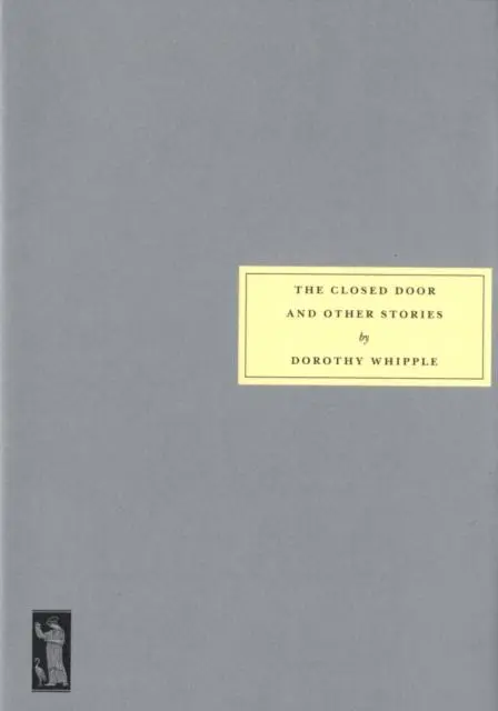 Cover: 9781903155646 | The Closed Door and Other Stories | Dorothy Whipple | Taschenbuch