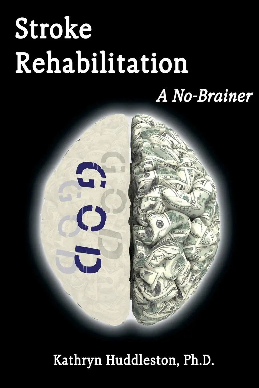 Cover: 9781951985646 | Stroke Rehabilitation - A No Brainer | Kathryn Huddleston | Buch