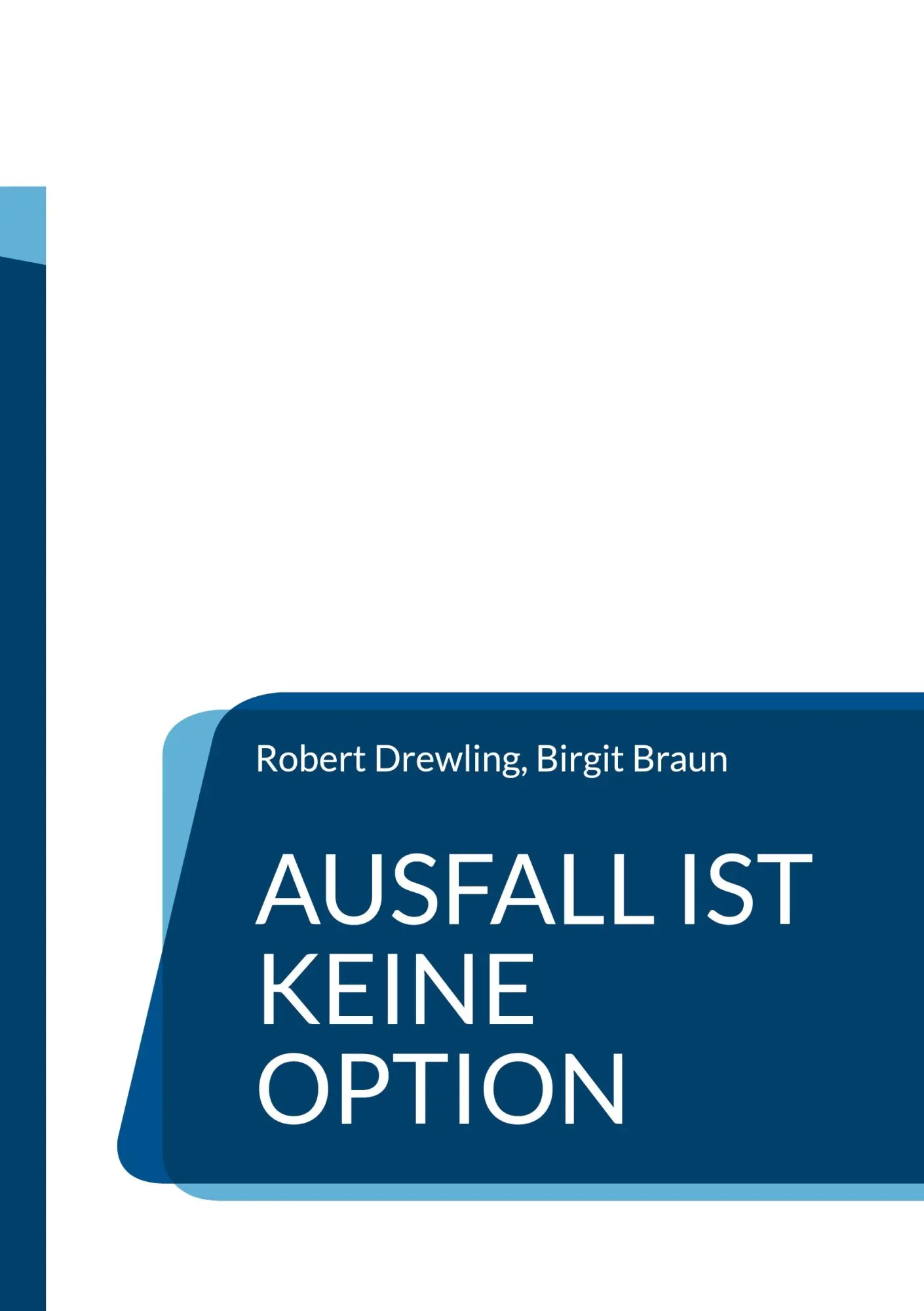 Cover: 9783695135646 | Ausfall ist keine Option | Robert Drewling (u. a.) | Taschenbuch