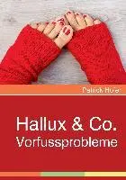 Cover: 9783738625646 | Hallux &amp; Co. | Vorfussprobleme | Patrick Hofer | Taschenbuch | 132 S.