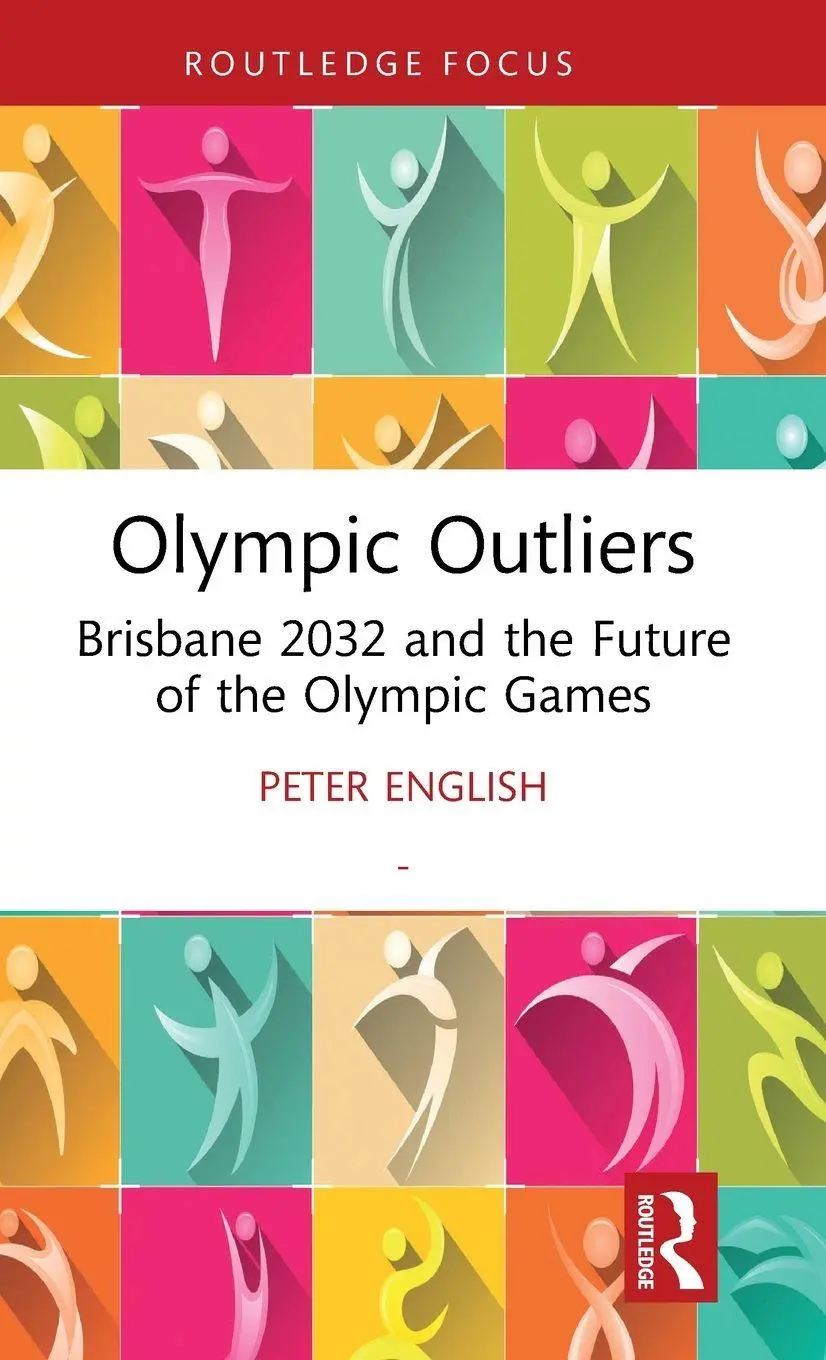 Cover: 9781032915746 | Olympic Outliers | Brisbane 2032 and the Future of the Olympic Games