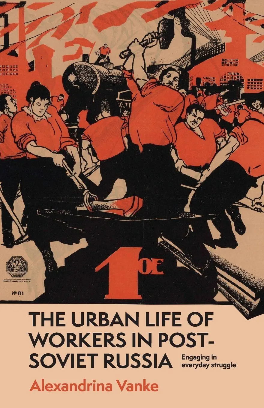 Cover: 9781526195746 | The urban life of workers in post-Soviet Russia | Alexandrina Vanke