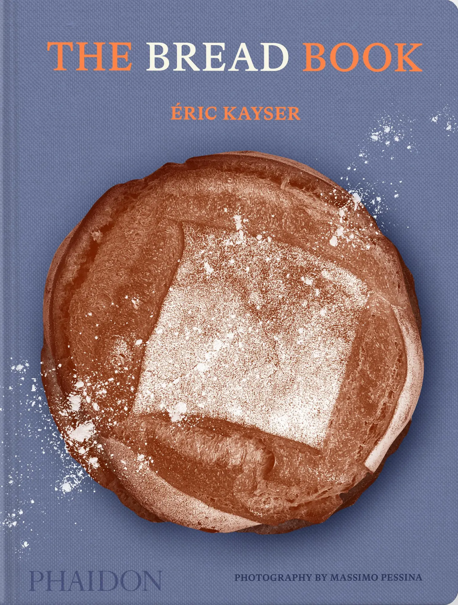 Cover: 9781838665746 | The Bread Book | Éric Kayser | Buch | Phaidon Press | 224 S. | 2022