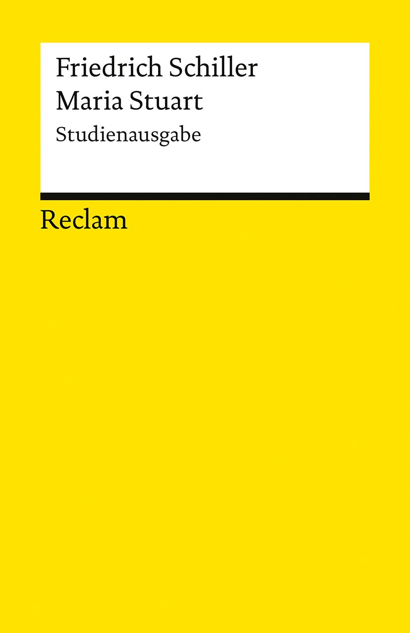 Cover: 9783150145746 | Maria Stuart. Ein Trauerspiel. Studienausgabe | Friedrich Schiller