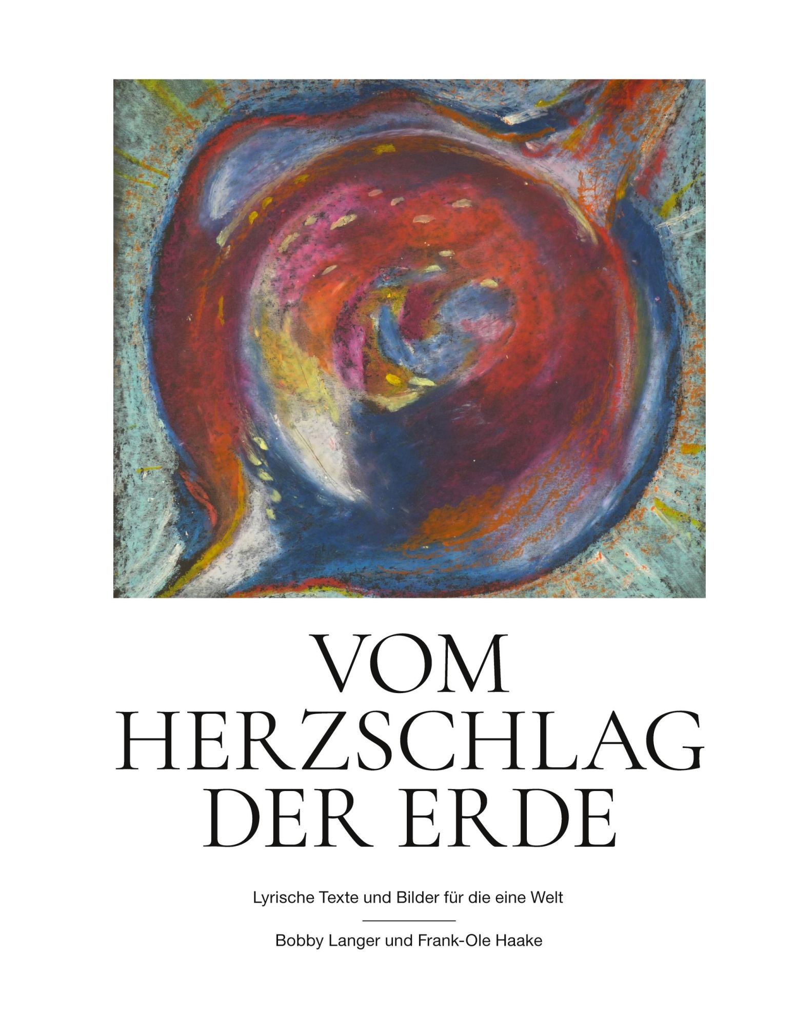 Cover: 9783347325746 | Vom Herzschlag der Erde | Lyrische Texte und Bilder für die eine Welt