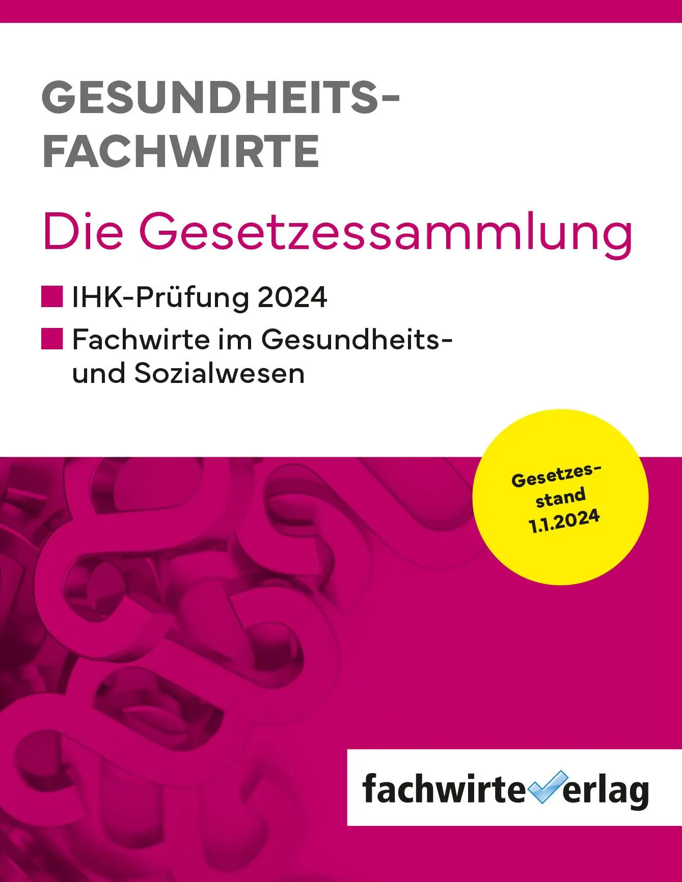 Cover: 9783958875746 | Sielmann, M: Gesundheitsfachwirte: Die Gesetzessammlung | Sielmann