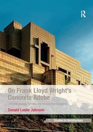Cover: 9781138245846 | On Frank Lloyd Wright's Concrete Adobe | Donald Leslie Johnson | Buch