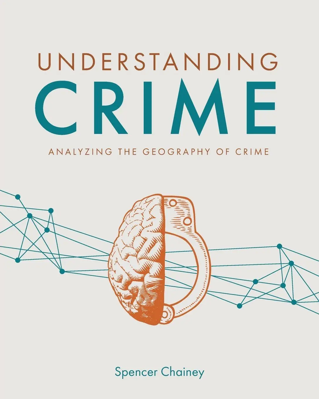 Cover: 9781589485846 | Understanding Crime | Analyzing the Geography of Crime | Chainey