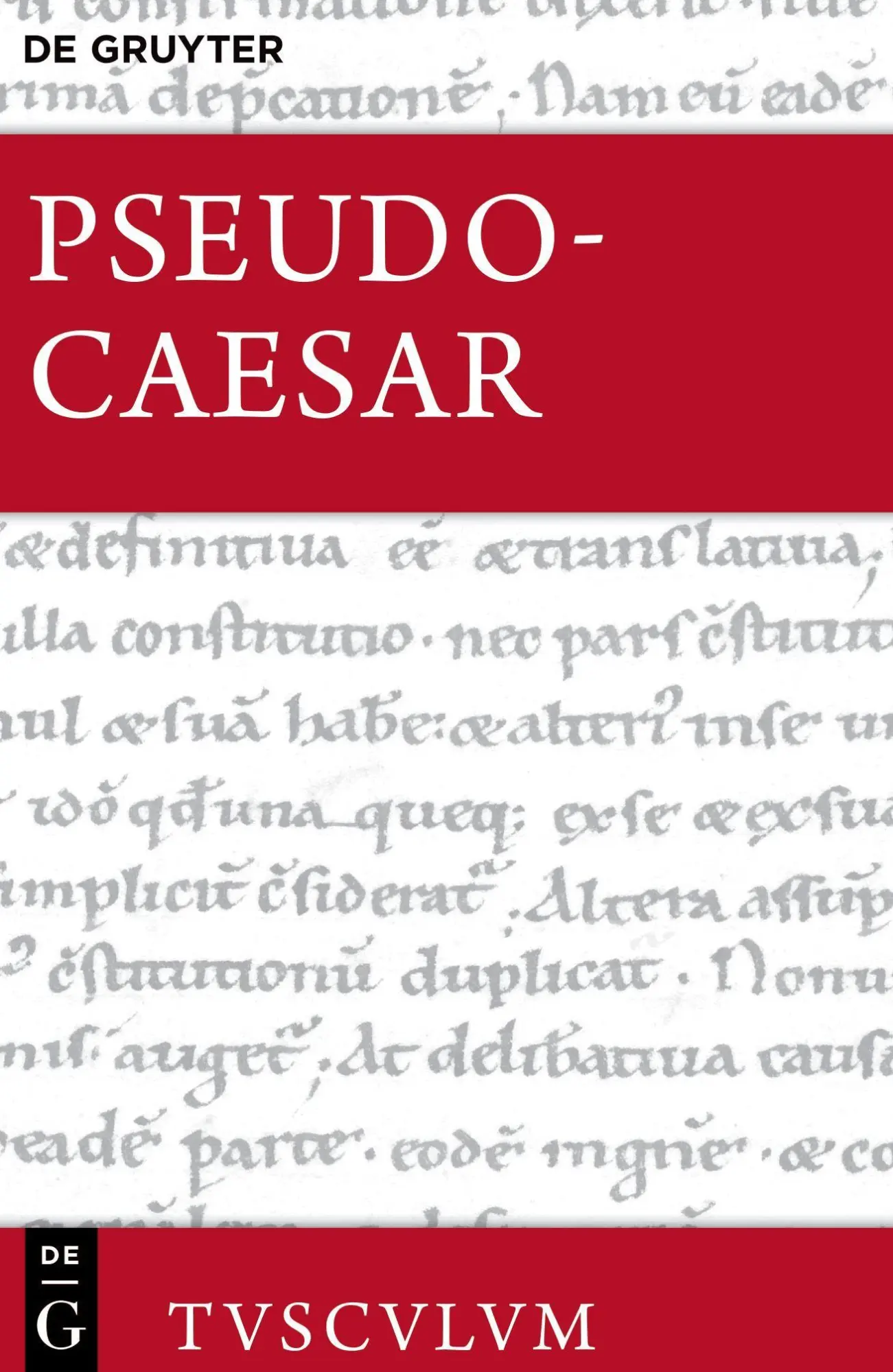 Cover: 9783111215846 | Bellum Alexandrinum / Bellum Africum / Bellum Hispaniense | -Caesar