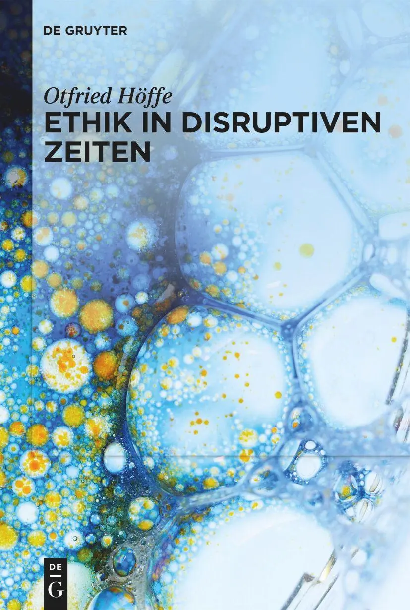 Cover: 9783111455846 | Ethik in disruptiven Zeiten | Otfried Höffe | Buch | 250 S. | Deutsch