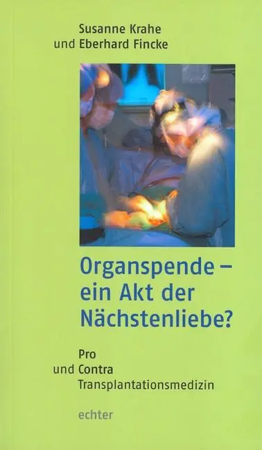 Cover: 9783429035846 | Organspende - ein Akt der Nächstenliebe? | Krahe | Taschenbuch | 2013