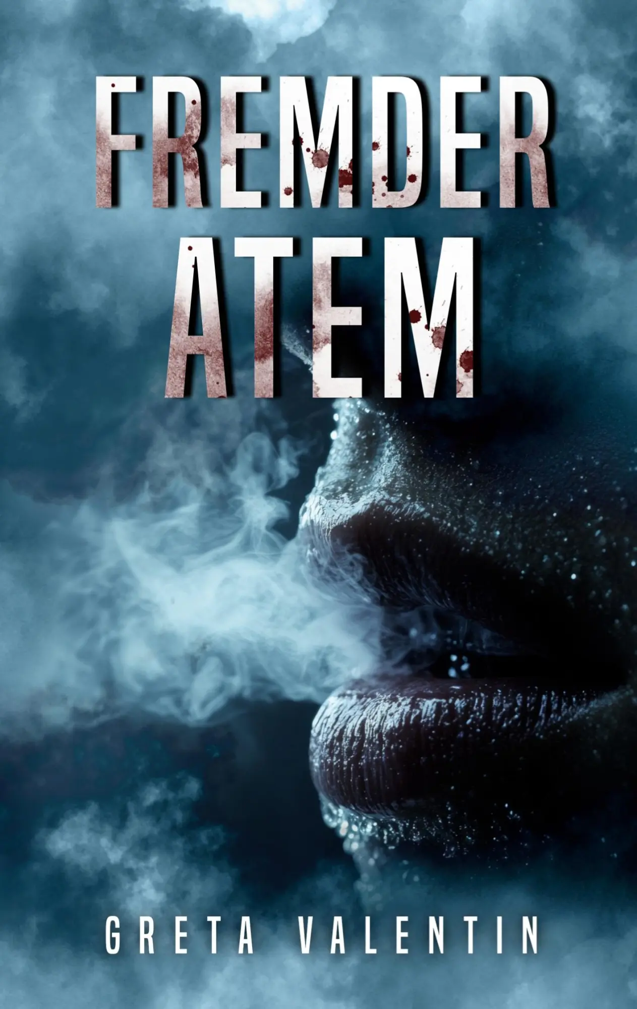Cover: 9783695735846 | Fremder Atem | Psychothriller | Greta Valentin | Taschenbuch | 460 S.