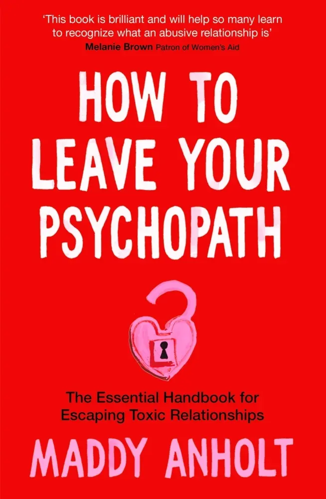 Cover: 9781529075946 | How to Leave Your Psychopath | Maddy Anholt | Taschenbuch | Englisch