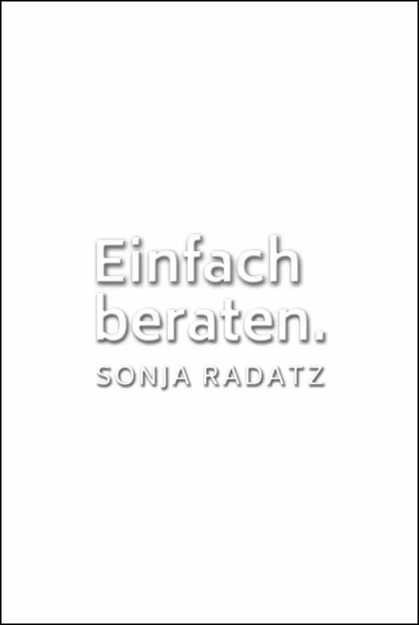 Bild: 9783950455946 | Einfach beraten | Sonja Radatz | Buch | Deutsch | 2019