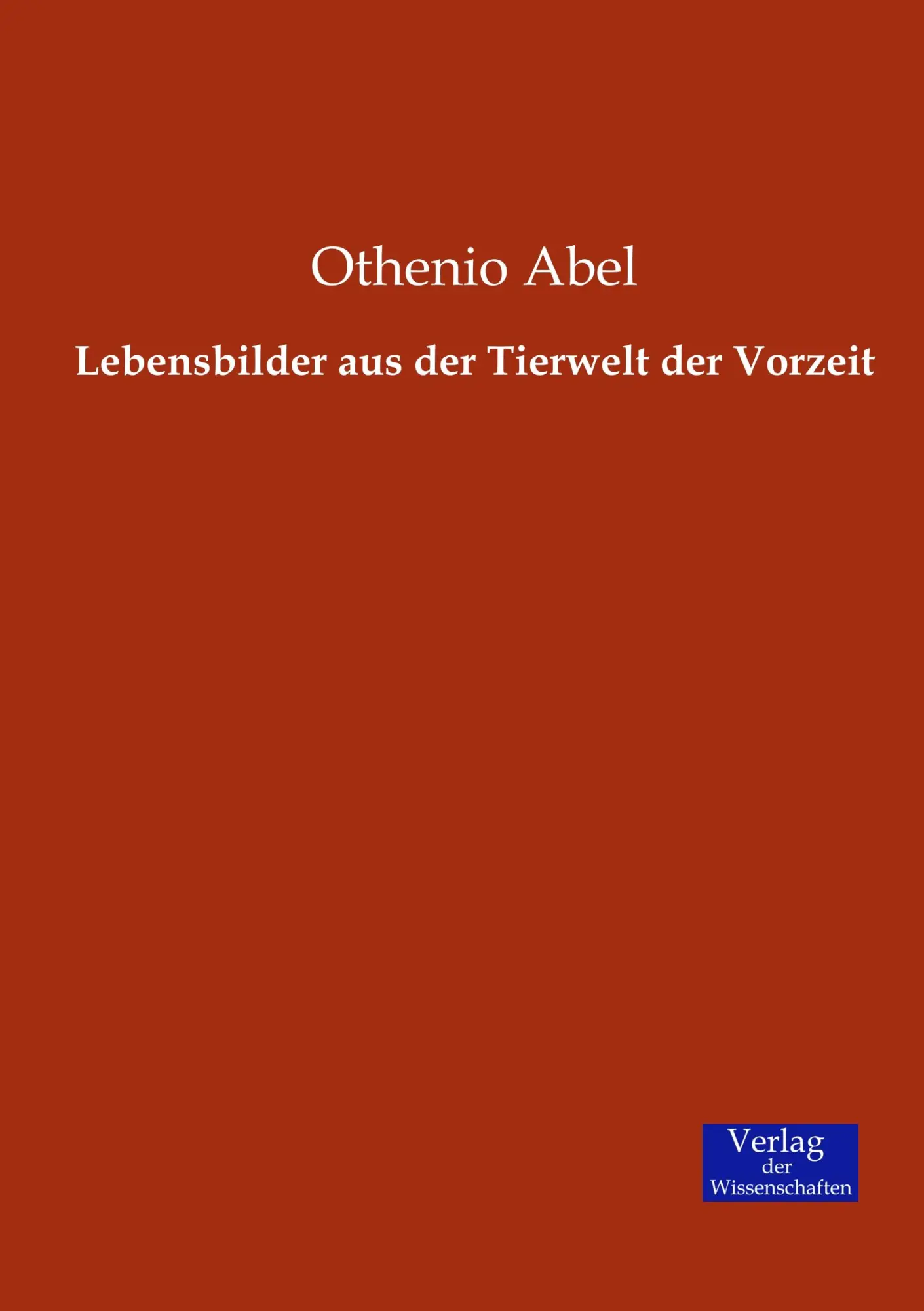 Lebensbilder aus der Tierwelt der Vorzeit - Othenio Abel Kartoniert (TB)