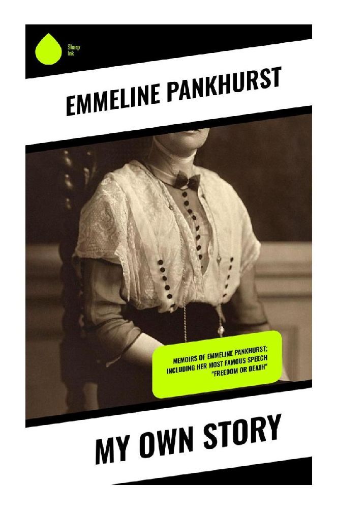 Cover: 9788028335946 | My Own Story | Emmeline Pankhurst | Taschenbuch | Englisch | Sharp Ink