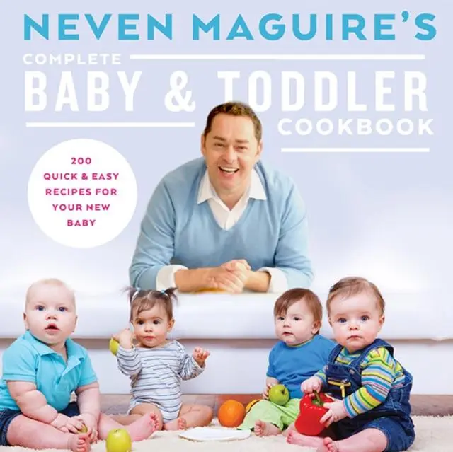 Cover: 9780717166046 | Neven Maguire's Complete Baby &amp; Toddler Cookbook | Neven Maguire