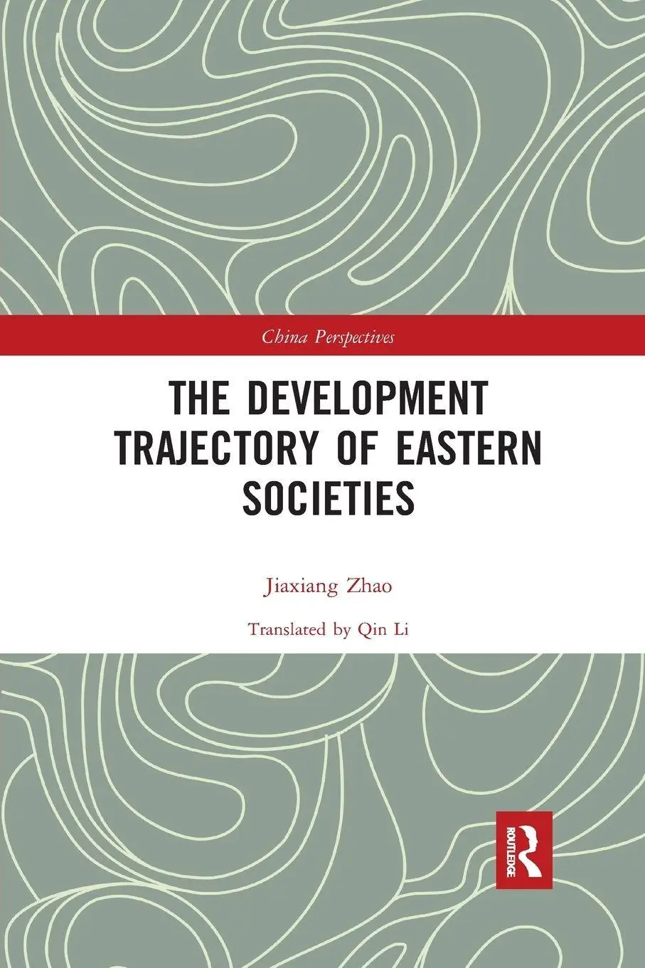 Cover: 9781032336046 | The Development Trajectory of Eastern Societies | Zhao Jiaxiang | Buch