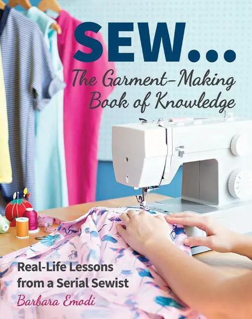 Cover: 9781617456046 | Sew ... the Garment-Making Book of Knowledge | Barbara Emodi | Buch