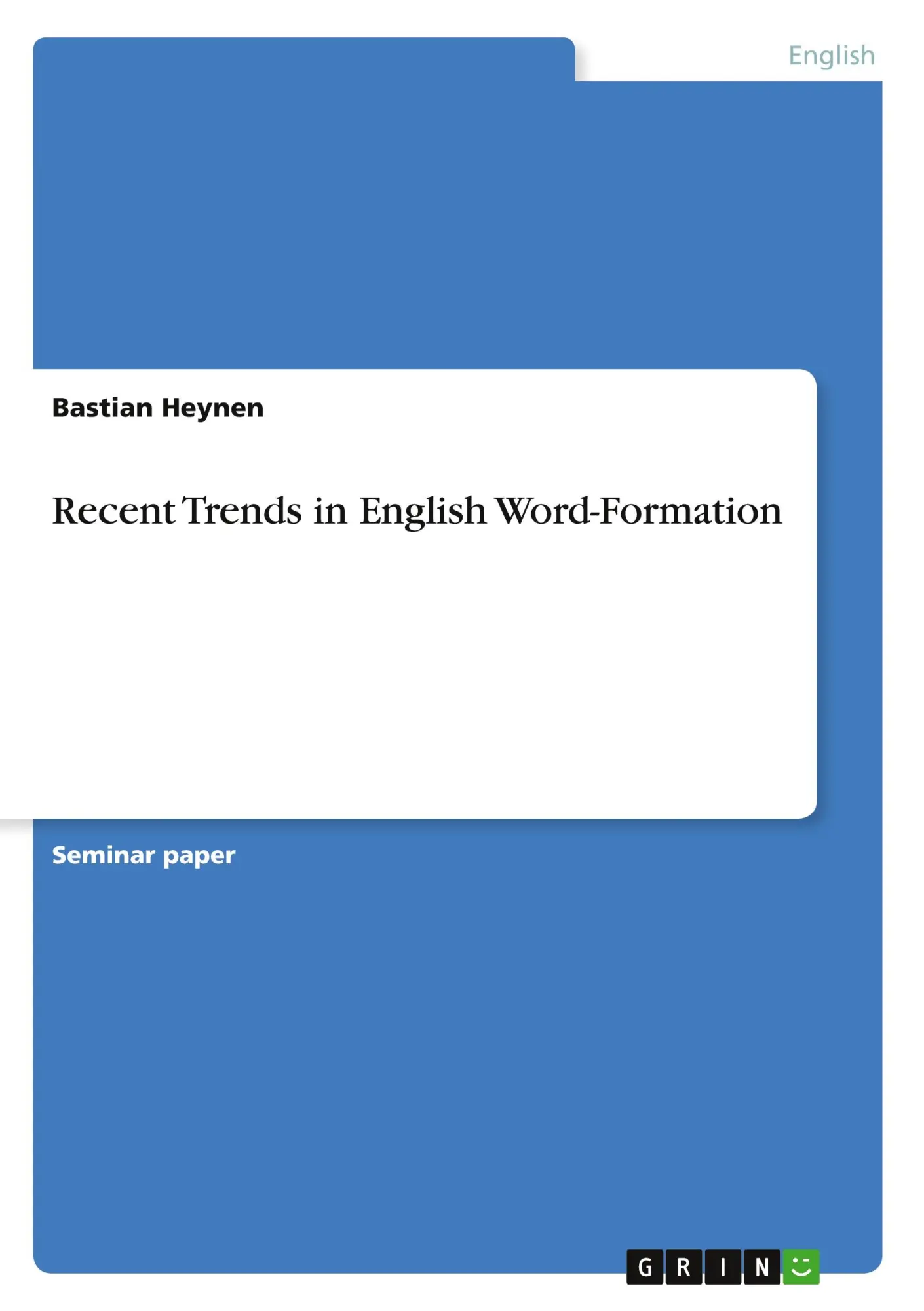 Recent Trends in English Word-Formation