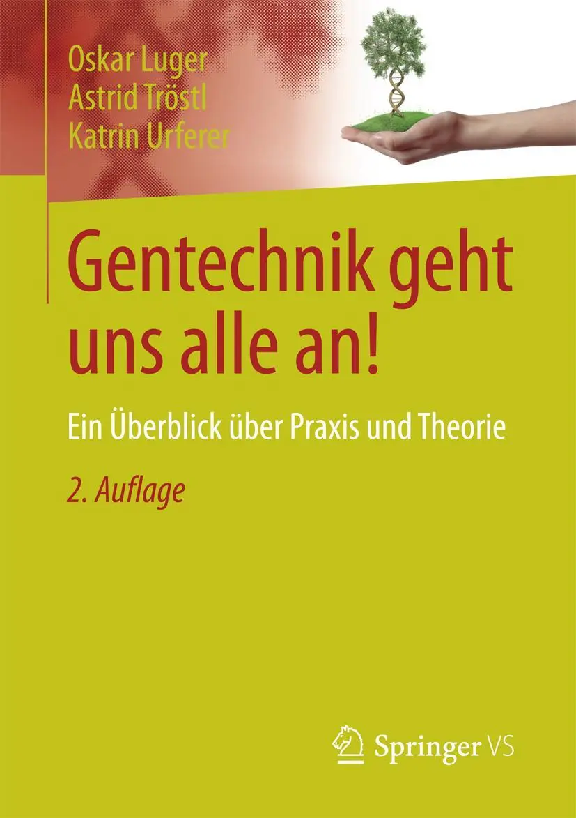 Cover: 9783658156046 | Gentechnik geht uns alle an! | Ein Überblick über Praxis und Theorie
