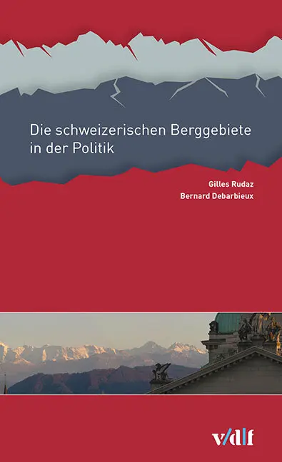 Cover: 9783728136046 | Die schweizerischen Berggebiete in der Politik | Rudaz | Taschenbuch
