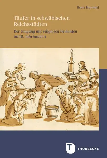 Cover: 9783799596046 | Täufer in schwäbischen Reichsstädten | Beate Hummel | Buch | XXX