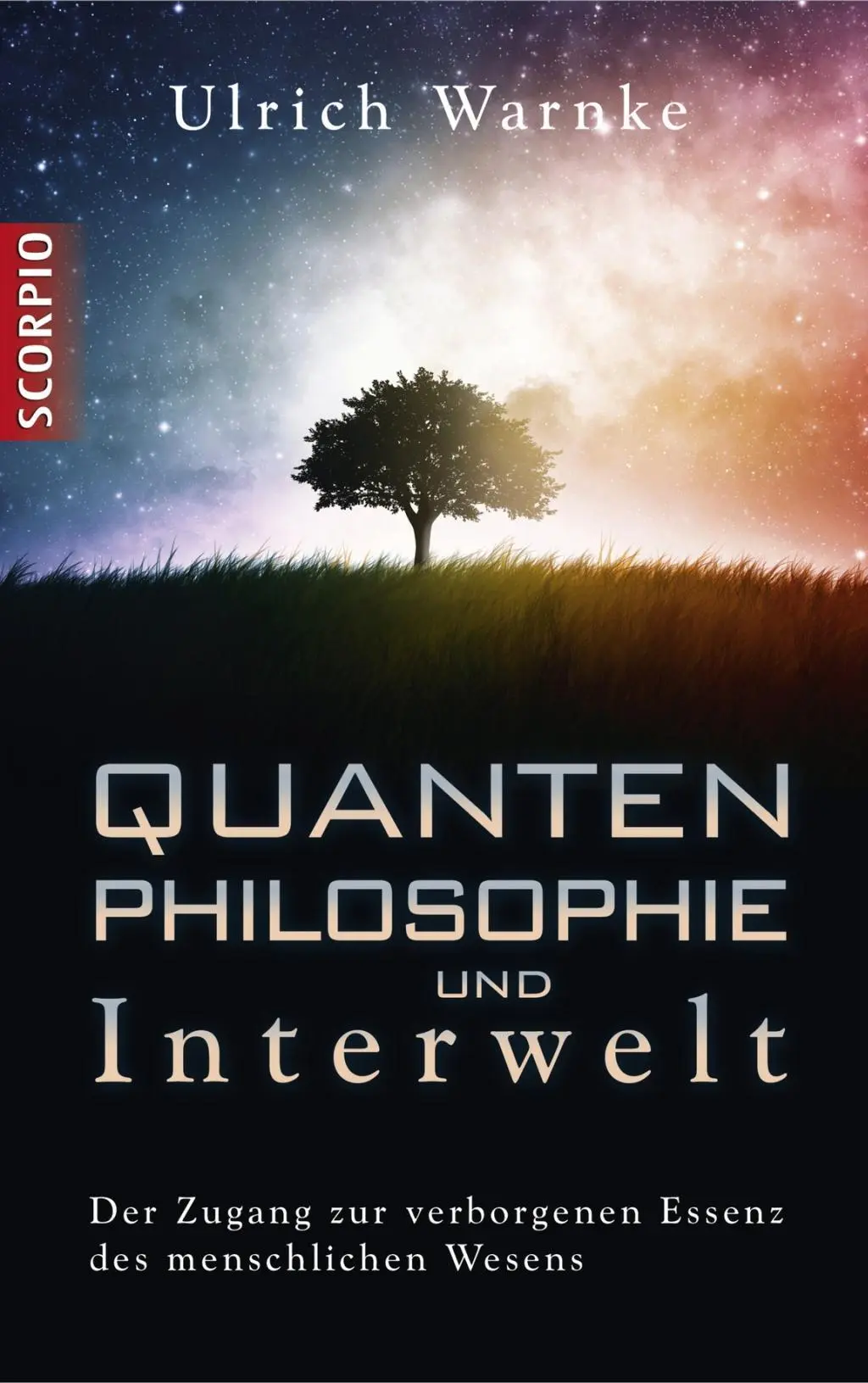 Cover: 9783943416046 | Quantenphilosophie und Interwelt | Ulrich Warnke | Buch | 280 S.