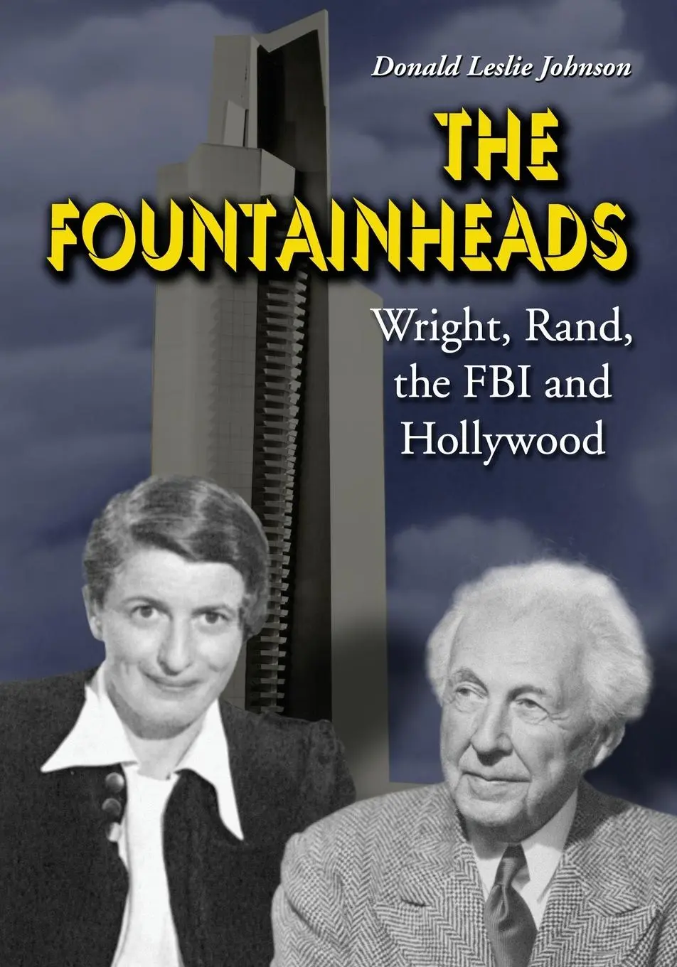 Cover: 9780786466146 | The Fountainheads | Wright, Rand, the FBI and Hollywood | Johnson