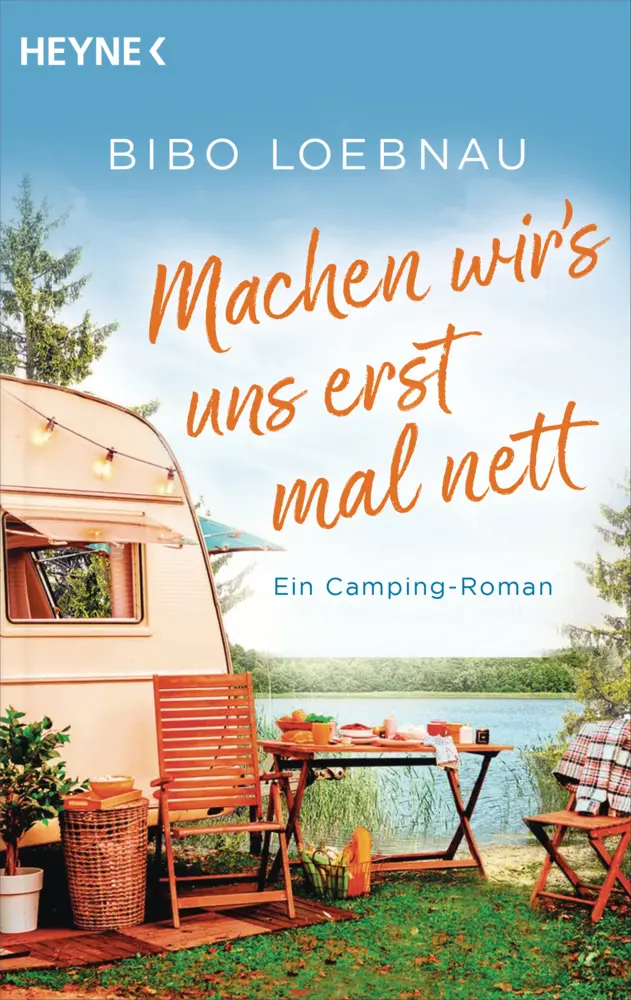Cover: 9783453426146 | Machen wir's uns erst mal nett | Ein Camping-Roman | Bibo Loebnau