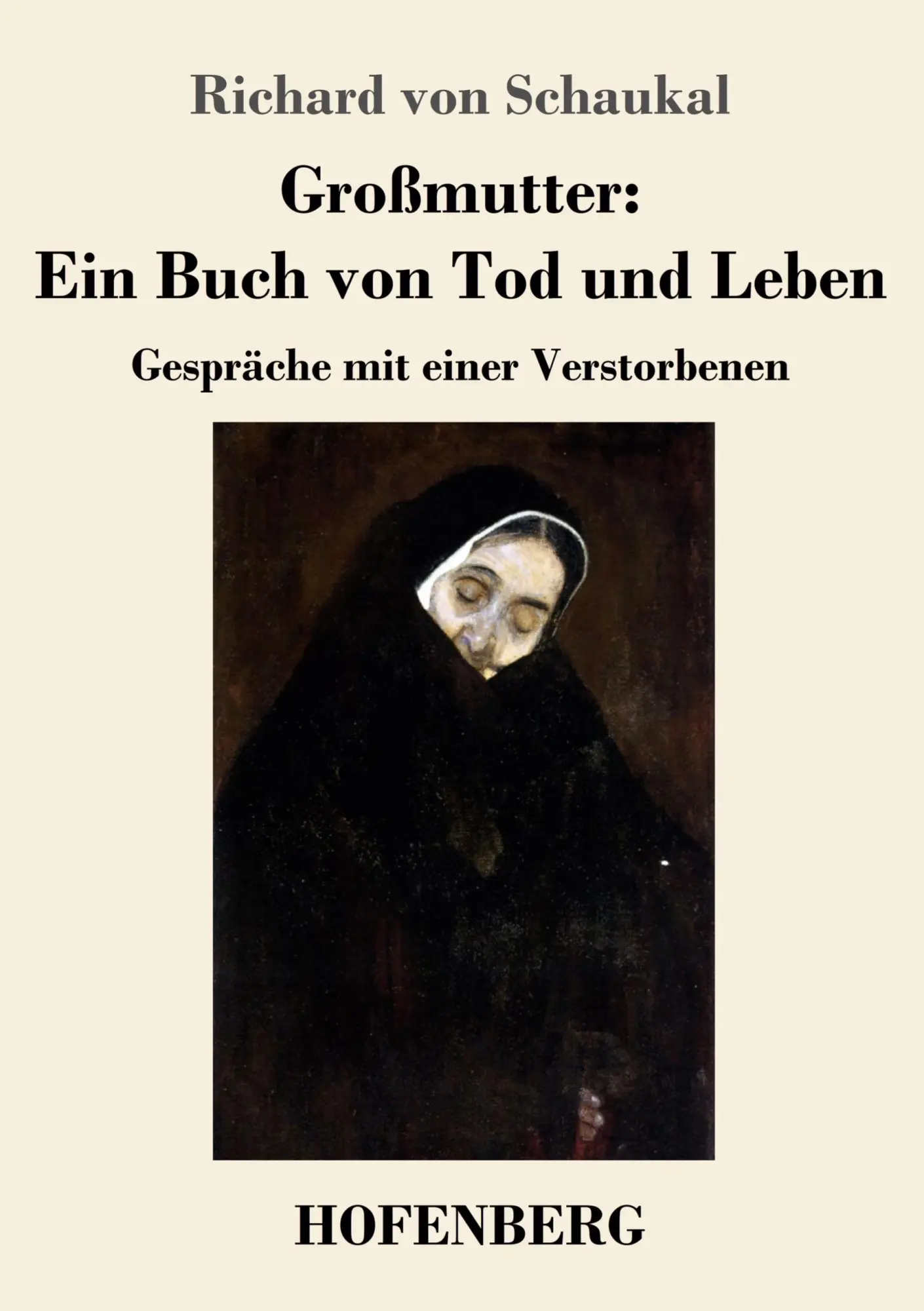 Cover: 9783743736146 | Großmutter: Ein Buch von Tod und Leben | Richard Von Schaukal | Buch