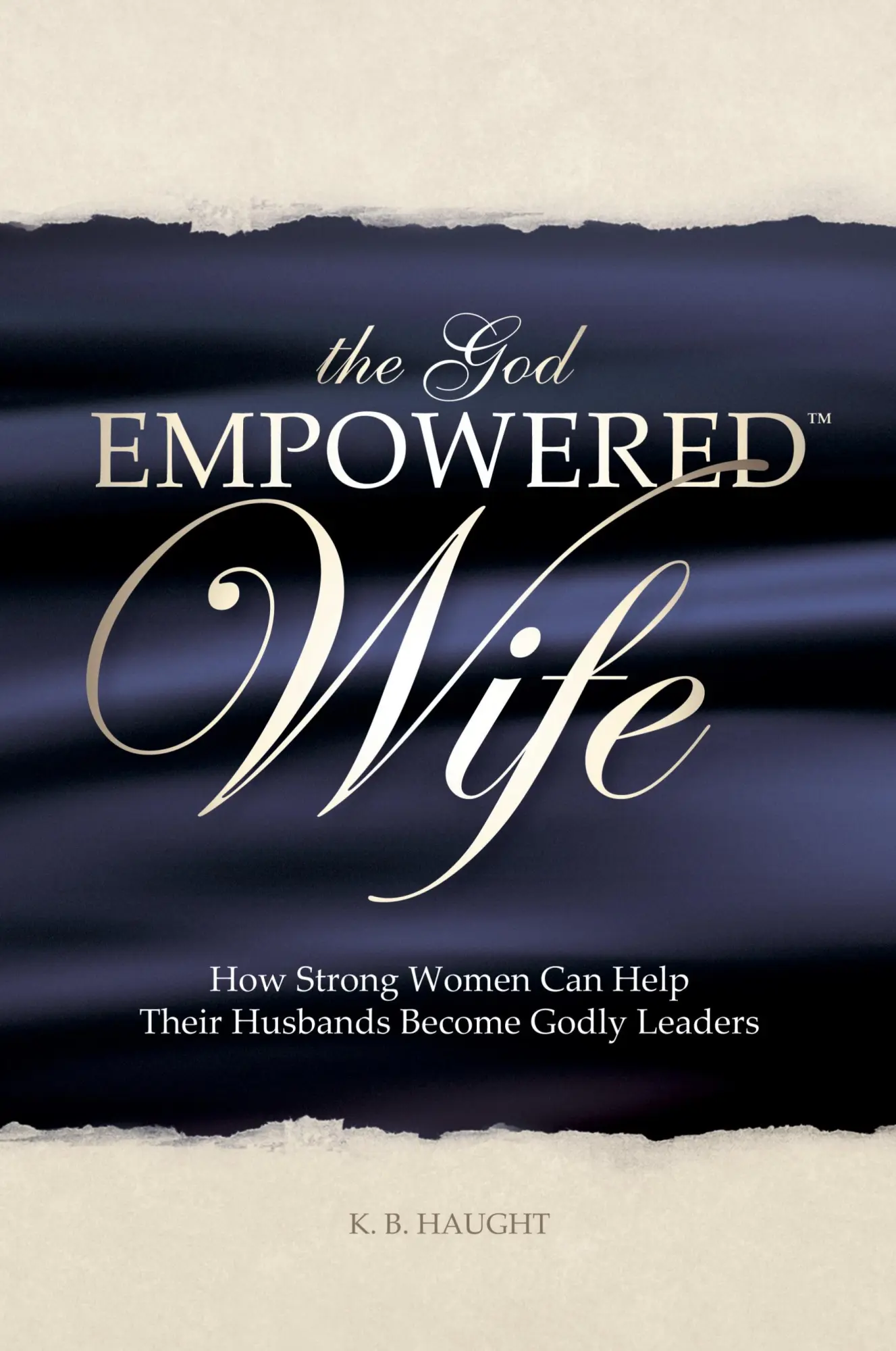 Cover: 9780615176246 | The God Empowered Wife | K. B. Haught | Taschenbuch | Englisch | 2008