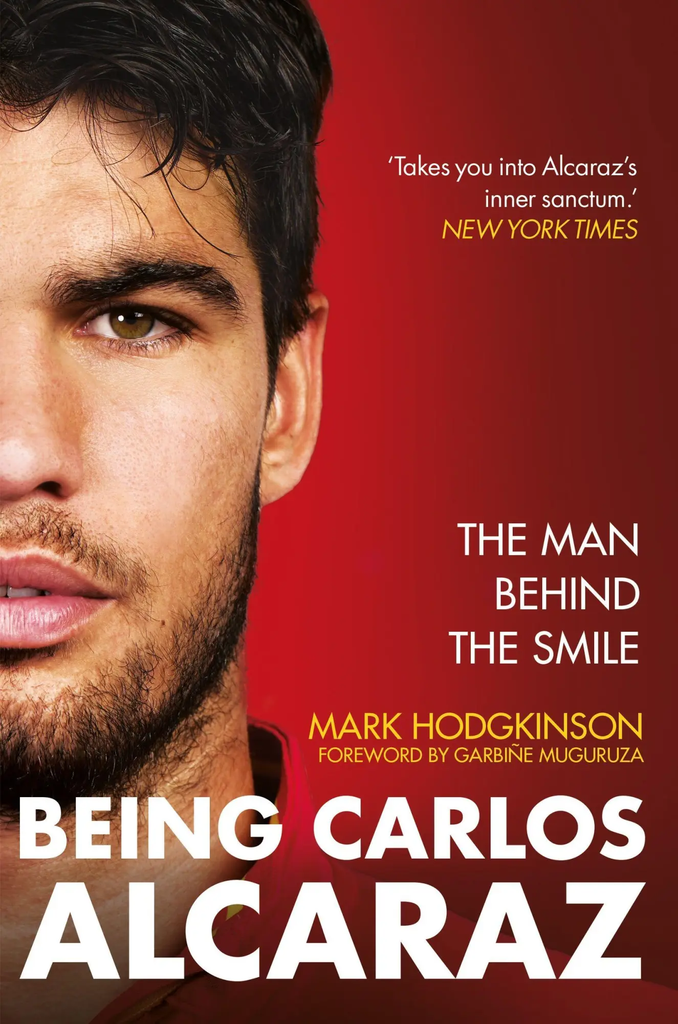 Cover: 9781788406246 | Being Carlos Alcaraz | The Man Behind the Smile | Mark Hodgkinson