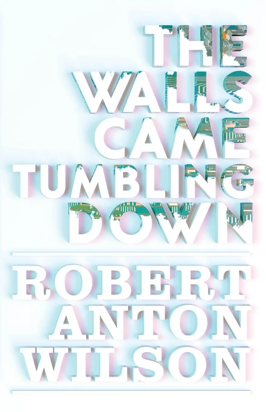 Cover: 9781952746246 | The Walls Came Tumbling Down | Robert Anton Wilson | Taschenbuch