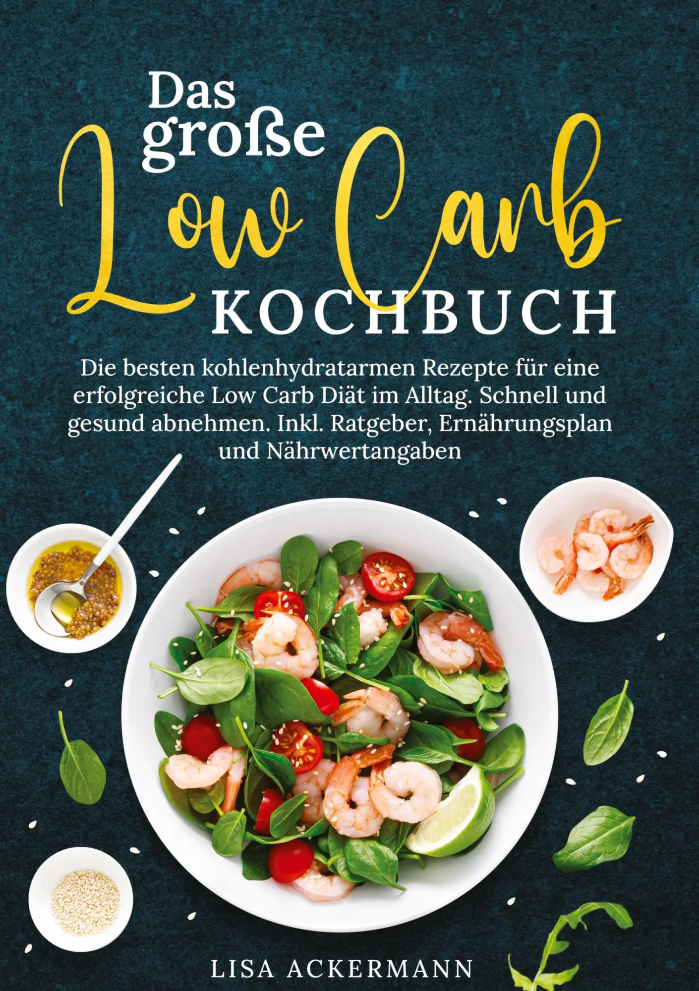 Cover: 9783384356246 | Das große Low Carb Kochbuch | Lisa Ackermann | Buch | 184 S. | Deutsch
