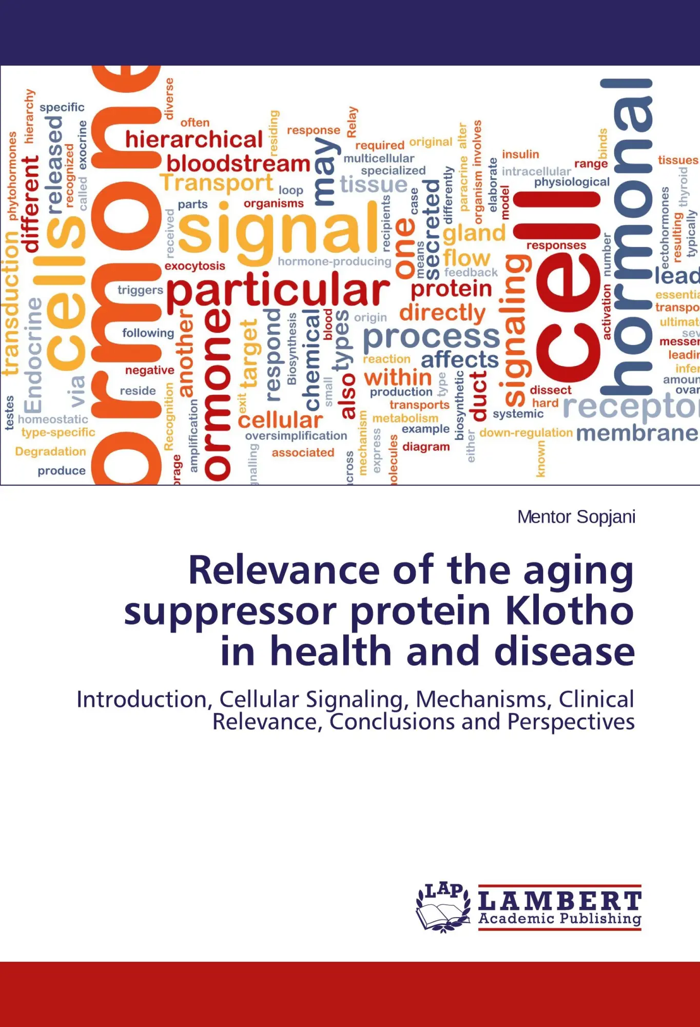 Cover: 9783659506246 | Relevance of the aging suppressor protein Klotho in health and disease